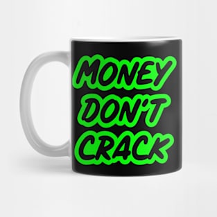 Money don't crack Mug